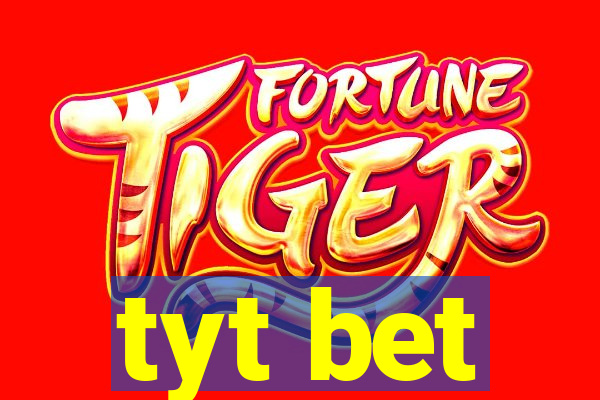 tyt bet